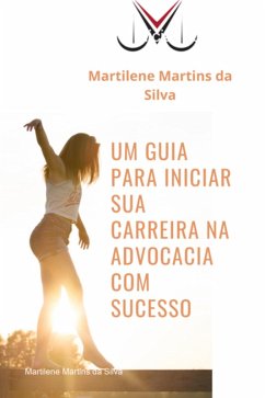 Cover Um Guia Para Iniciar Sua Carreira Na Advocacia Com Sucesso (eBook, PDF)