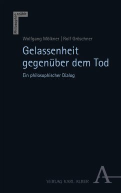 Gelassenheit gegenüber dem Tod (eBook, PDF) - Mölkner, Wolfgang; Gröschner, Rolf