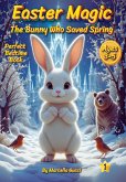Easter Magic: The Bunny Who Saved Spring (eBook, ePUB) Easter Magic: The Bunny Who Saved Spring (eBook, ePUB)
