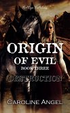 Origin of Evil: Destruction (eBook, ePUB) Origin of Evil: Destruction (eBook, ePUB)