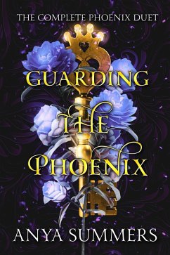 Guarding The Phoenix: The Complete Phoenix Duet (eBook, ePUB) - Summers, Anya