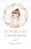 El Baile de las Hadas (My Unique World, #1) (eBook, ePUB) El Baile de las Hadas (My Unique World, #1) (eBook, ePUB)