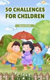 50 Challenges for Children (Powers of the Planet, #1) (eBook, ePUB) 50 Challenges for Children (Powers of the Planet, #1) (eBook, ePUB)