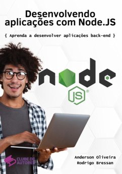 Desenvolvendo Aplicações Com Node.js (eBook, PDF) - de Bressan, Anderson Luiz Oliveira