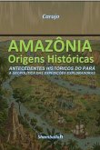 Amazônia - Origens Históricas (eBook, ePUB) Amazônia - Origens Históricas (eBook, ePUB)