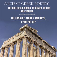 Ancient Greek Poetry. The Collected Works of Homer, Hesiod and Sappho (MP3-Download) - Homer; Hesiod; Sappho