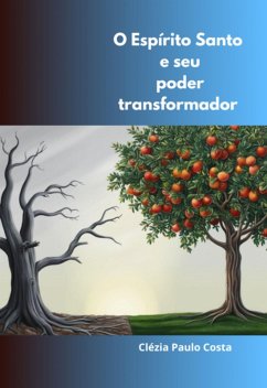 Cover O Espírito Santo E Seu Poder Transformador (eBook, ePUB)