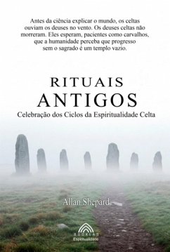 Rituais Antigos (eBook, ePUB) - Santos, Allan Shepard/luiz