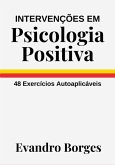 Intervenções Em Psicologia Positiva (eBook, ePUB) Intervenções Em Psicologia Positiva (eBook, ePUB)