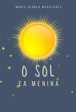 O Sol E A Menina (eBook, PDF) - Magalhães, Maria Bianca