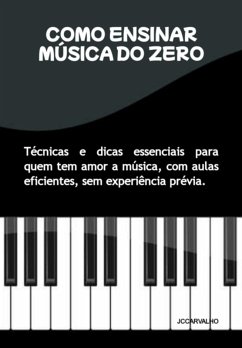 Como Ensinar A Música Do Zero (eBook, ePUB) - Jccarvalho