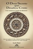 O Deus Secreto Que Desafiou Cristo (eBook, ePUB) O Deus Secreto Que Desafiou Cristo (eBook, ePUB)