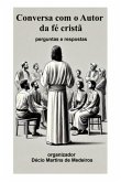Conversa Com O Autor Da Fé Cristã (eBook, PDF) Conversa Com O Autor Da Fé Cristã (eBook, PDF)