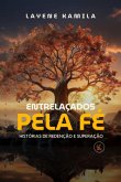 Entrelaçados Pela Fé (eBook, PDF)