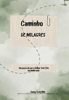 Caminho De Milagres (eBook, ePUB) - Scarpellini, Daniela