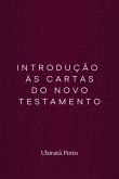 Introdução Às Cartas Do Novo Testamento (eBook, PDF) Introdução Às Cartas Do Novo Testamento (eBook, PDF)