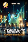 O Poder Da Gestão Estratégica (eBook, PDF)