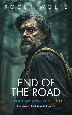 End of the Road (The Rock Bay Mysteries, #0) (eBook, ePUB) - Wolfe, Roger