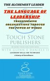 The Language of Leadership: Transforming Organizations Through the Power of Words (Alchemist, #7) (eBook, ePUB)