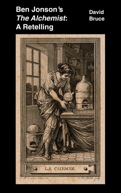 Cover Ben Jonson's The Alchemist: A Retelling (eBook, ePUB)