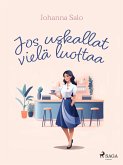 Jos uskallat vielä luottaa (eBook, ePUB) Jos uskallat vielä luottaa (eBook, ePUB)