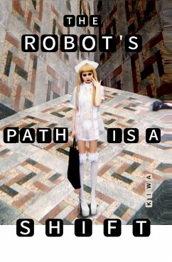 The Robot's Path is a Shift (eBook, ePUB) - Kiwa