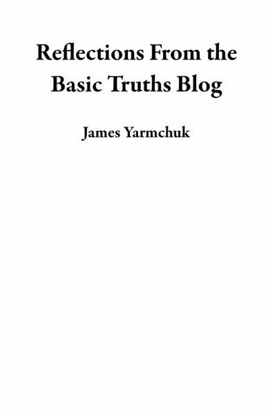 Reflections From the Basic Truths Blog (eBook, ePUB)