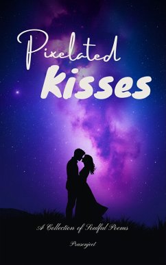 Pixelated Kisses (eBook, ePUB) - Prasenjeet
