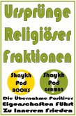 Ursprünge Religiöser Fraktionen (eBook, ePUB) Ursprünge Religiöser Fraktionen (eBook, ePUB)