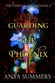 Guarding The Phoenix (The Phoenix Duet, #2) (eBook, ePUB) Guarding The Phoenix (The Phoenix Duet, #2) (eBook, ePUB)