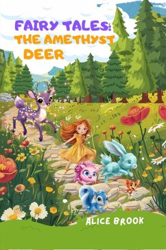 Fairy-Tales: The Amethyst Deer (eBook, ePUB) - Brook, Alice