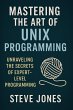 Mastering the Art of Unix Programming:... - Bild 1