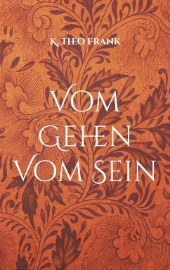 Vom Gehen Vom Sein (eBook, ePUB) Vom Gehen Vom Sein (eBook, ePUB)