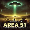 The Secrets Of Area 51: Unveiling The... - Bild 1