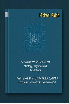 Cover SAP ARIBA and S4HANA Client Strategy, Migration and Limitation (eBook, ePUB)