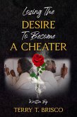 Losing The Desire To Become A Cheater (eBook, ePUB)