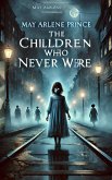 The Children who never were (eBook, ePUB) The Children who never were (eBook, ePUB)