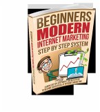 Beginners Modern Internet Marketing (Content Strategy) (eBook, ePUB)