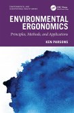 Environmental Ergonomics: Principles, Methods, and Applications (eBook, PDF) Environmental Ergonomics: Principles, Methods, and Applications (eBook, PDF)