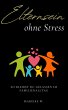 Elternsein ohne Stress (eBook, ePUB) - Bild 1