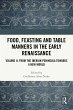 Food, Feasting and Table Manners in the... - Bild 1
