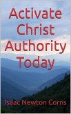 Activate Christ Authority Today (eBook, ePUB) Activate Christ Authority Today (eBook, ePUB)