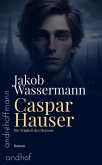 Caspar Hauser (eBook, ePUB) Caspar Hauser (eBook, ePUB)