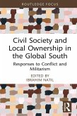 Civil Society and Local Ownership in the Global South (eBook, ePUB) Civil Society and Local Ownership in the Global South (eBook, ePUB)
