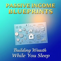 Passive Income Blueprints (eBook, ePUB) - Okhra, Fekra