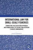International Law for Small-Scale Fisheries (eBook, ePUB)