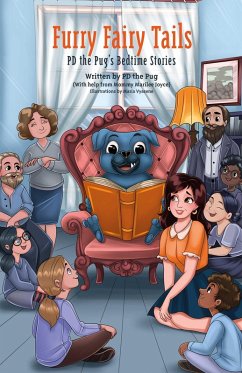 Cover Furry Fairy Tails: PD the Pug's Bedtime Stories (eBook, ePUB)