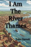 I Am The River Thames (eBook, ePUB)