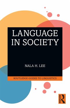 Language in Society (eBook, PDF) - Lee, Nala H. Language in Society (eBook, PDF) - Lee, Nala H.