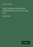 Gustav Adolph und Sein Heer in Süddeutschland von 1631 bis 1635, Vol. 2